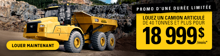 Super promo de location sur les camions articulés  Puissance. Fiabilité. Confort maximal.  Toromotn Cat