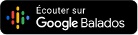 Écouter sur Google Balados