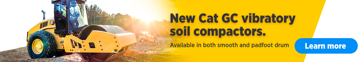 New Cat GC vibratory soil compactors. Available in both smooth and padfoot drum. Learn more. 