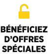 Bénéficiez d’offres spéciales