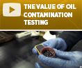 The Value of Oil Contamination Testing